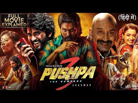 Pushpa 3 - The Rampage 🔥|Movie Explained 4K | Allu Arjun |Rashmika Mandanna | full Movie facts | DSP