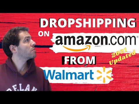 Dropshipping on Amazon from Walmart Step by Step Tutorial - 2021 Updated