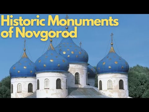 Exploring the Historic Monuments of Novgorod