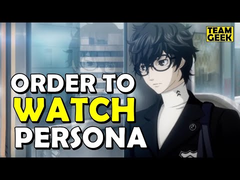 How to watch PERSONA in ORDER