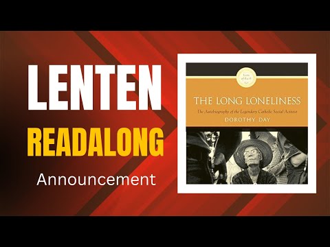 the long loneliness by dorothy day | lenten readalong ANNOUNCEMENT & TBR