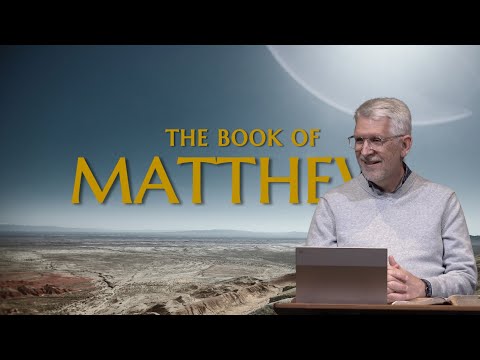 Matthew Chapter 6 • The Sermon on the Mount (Part 2)