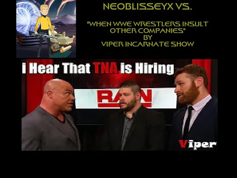 NeoBlisseyX Vs.  "When WWE Wrestlers Insult Other Companies" by Viper IncArnAte Show