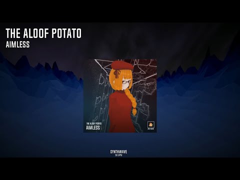 The Aloof Potato - Aimless