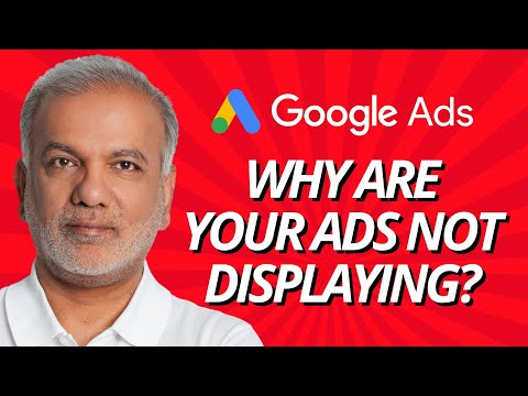 Google Ads Not Displaying | Google Ads Not Getting Impressions | Why Are Your Google Ads Not Showing