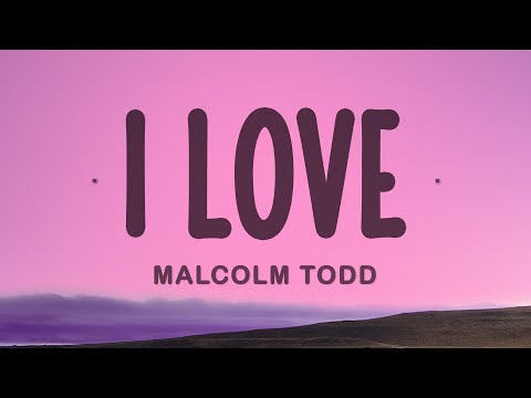 Malcolm Todd - I love (Chest Pain) (Lyrics)