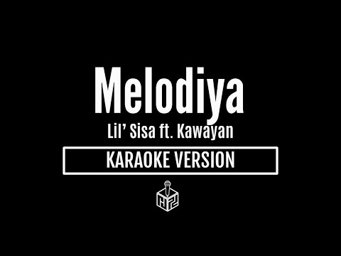 Melodiya - Lil' Sisa ft. Kawayan (Karaoke Version by RJPD)