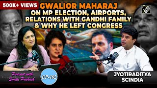 EP-102 | MP Politics, INDIA alliance, Gandhi Family, and Aviation sector with Jyotiraditya Scindia