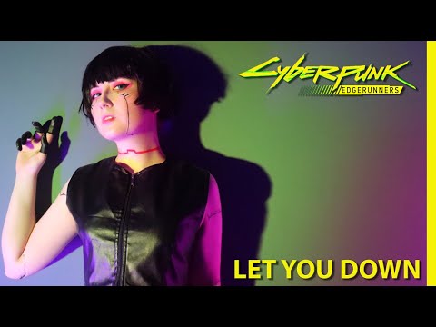 Cyberpunk: Edgerunners — Ending Theme | Let You Down COVER | @Astrophysicsynth  Remix