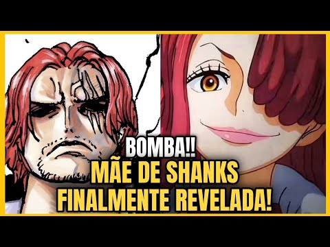 MÃE DE SHANKS É FINALMENTE REVELADA!? SHANKS FAZ PARTE DOS DRAGÕES CELESTIAIS?