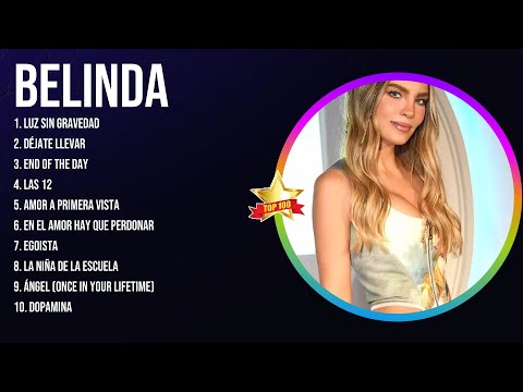 Belinda Latin Songs Ever ~ The Very Best Songs Playlist Of All Time