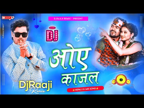 🎧 Nepali Dj || Najar Lagali || Oe Kajal || Chakra Bam || New Nepali Dj Song 2024 || DjRaaji Remix