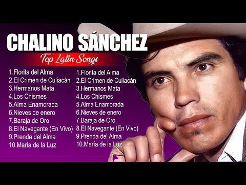 Chalino Sánchez Best Latin Songs Playlist Ever ~ Chalino Sánchez Greatest Hits Of Full Album