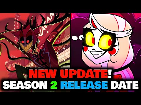 Hazbin Hotel Season 2 Release Date Update!