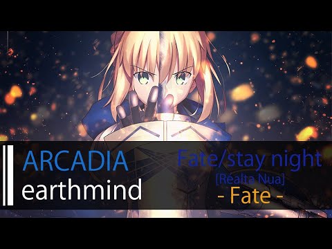 【HD】Fate/stay night [Realta Nua] Fate - earthmind - ARCADIA【中日字幕】