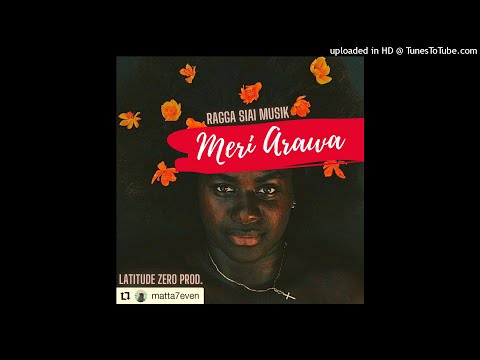 Ragga Siai - Meri Arawa (2021) LZP MUSIC