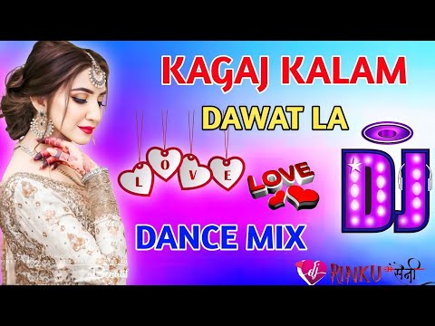 Kagaj Kalam Dawat La Dj Remix Mp3 Song 🎵 🔥 #dj #djremix #song #bollywood #viral #tranding #videos