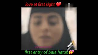 First entry of bala hatun 💝💝💖💖💞 #dirilisertugrul #ertu #dirilis #ertugrul #ertugrulghazi #bala hatun