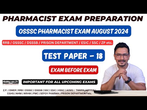 TEST - 18 | OSSSC PHARMACIST EXAM PREPARATION 2024 | RRB | DSSSB | OSSSC | PRISON DEPARTMENT 2024