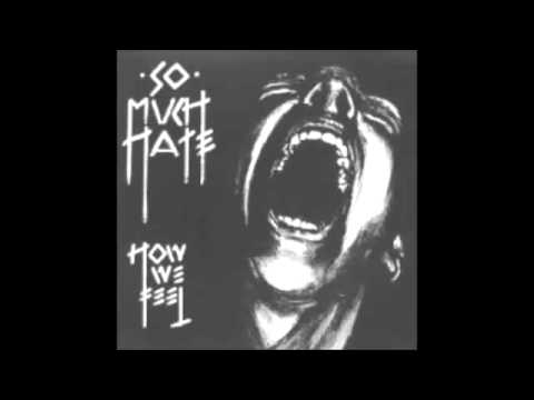 So Much Hate - How We Feel LP [1987]