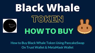 How to Buy Black Whale Token (BLK) Using PancakeSwap On Trust Wallet OR MetaMask Wallet