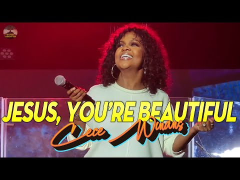 Jesus, You're Beautiful - CeCe Winans #cecewinansmix #jesus #gospel #gospelmusic