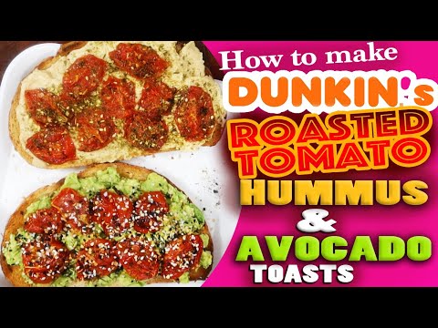 How to make DUNKIN' NEW ROASTED TOMATO HUMMUS TOAST & ROASTED TOMATO AVOCADO TOAST - Recipe & Review