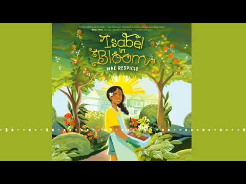 Isabel in Bloom By Mae Respicio | Audiobook Excerpt