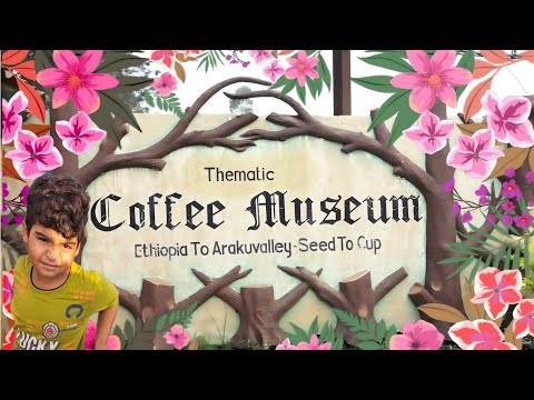 Araku valley Coffee museum  | Coffee garden | Araku valley | visakhapatnam