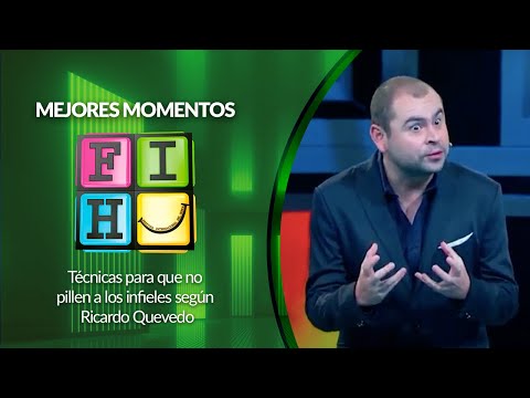 Técnicas para que no pillen a los infieles según Ricardo Quevedo👀 | Festival Internacional del Humor