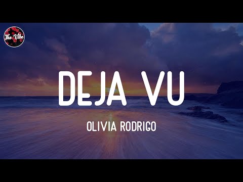 Olivia Rodrigo - deja vu (Lyrics)