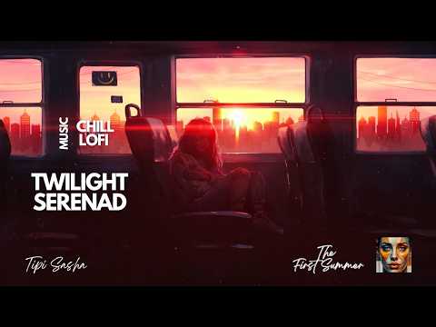 TipiSasha - Twilight Serenad | Lo-Fi | Chill music | Cello