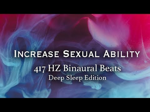 Increase Sexual Ability - 432 HZ Binaural Beats - Deep Sleep Edition