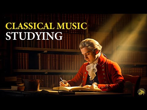 Classical Music for Studying | Mozart, Chopin, Beethoven, Debussy, Tchaikovsky...