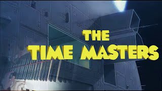 Time Masters (Les Maitres du Temps) - Piano Cover