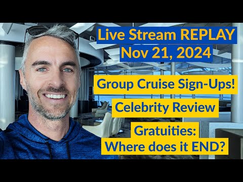 Live Replay - Increasing Gratuities, Celebrity Cruises Review, and Weekend Cruiser Group Cruise Info