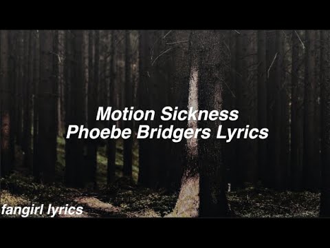 Motion Sickness || Phoebe Bridgers Lyrics