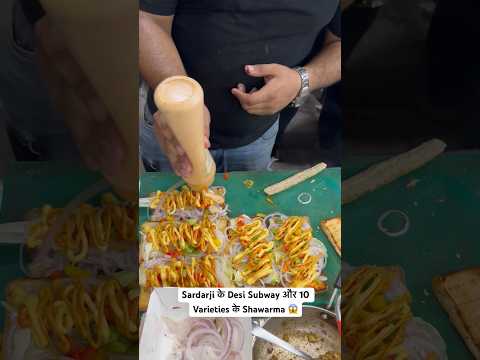 Sardarji के Desi Subway और 10 Varieties के Shawarma😱 | Best Selling in West Delhi🥵#shorts #viral