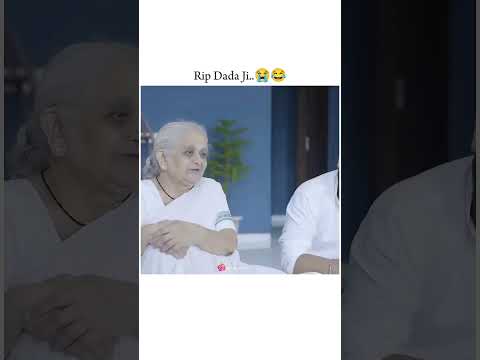 RIP Dada ji 😭🤣🤣 #dadi #dad #trending #comedy #samaya #tanmaybhat #shuhani #punam #mahipal