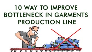 10 Way to improve Bottleneck in garments Production line