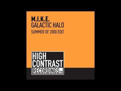 M.I.K.E. - Galactic Halo (Summer Of 2000 Edit)