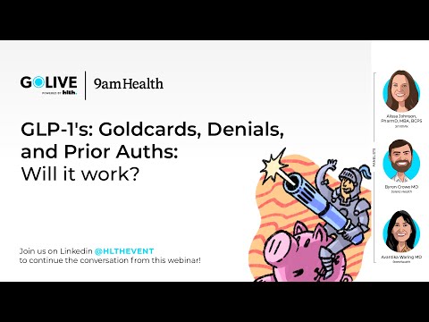 GoLive Webinar: GLP-1's: Goldcards, Denials, and Prior Auths: Will it work?