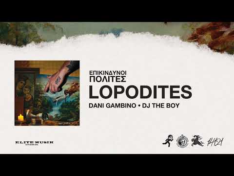 Dani Gambino - LOPODITES (Official Audio Release)