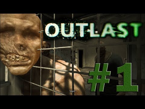 Outlast | #1 | КАК В СТАРЫЕ ДОБРЫЕ