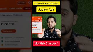 Jupiter App Loan Charges | Jupiter Loan Monthly Charges #jupiterapp #loancharges #shardatimes