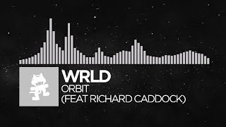 [Future Bass] - WRLD - Orbit (feat. Richard Caddock) [Monstercat Release]