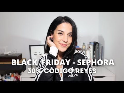 Black Friday | Sephora - 30% código REYES