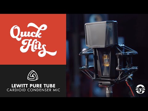 Quick Hits: LEWITT Audio PURE TUBE Condenser Microphone