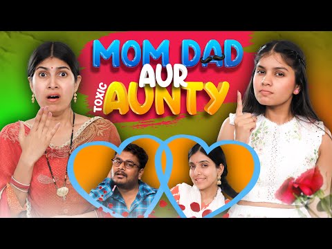 Mummy Papa Aur Toxic Aunty Ka Chakkar | Yeh Meri Family | Anaysa