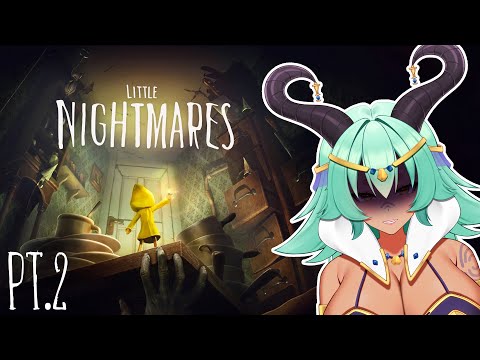 【Little Nightmares】 Big and scary but we must go on! PT. 2🐐🍼【VAllure】